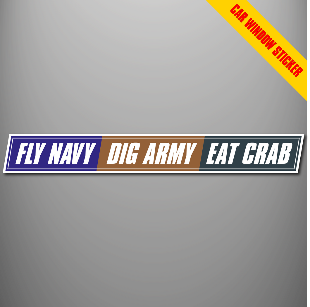 Fly Navy, Dig Army, Eat Crab Car Window Sticker