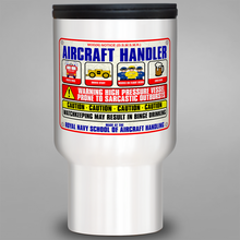 Load image into Gallery viewer, Aircraft Handler  &#39;Warning Sign&#39;- Travel Mug
