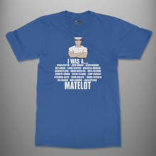 Load image into Gallery viewer, I was a... Matelot T-Shirt
