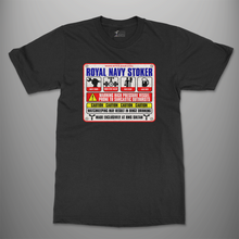 Load image into Gallery viewer, Royal Navy Stoker &#39;Warning Sign&#39; T-Shirt
