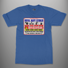 Load image into Gallery viewer, Royal Navy Stoker &#39;Warning Sign&#39; T-Shirt
